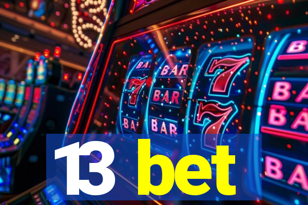 13 bet